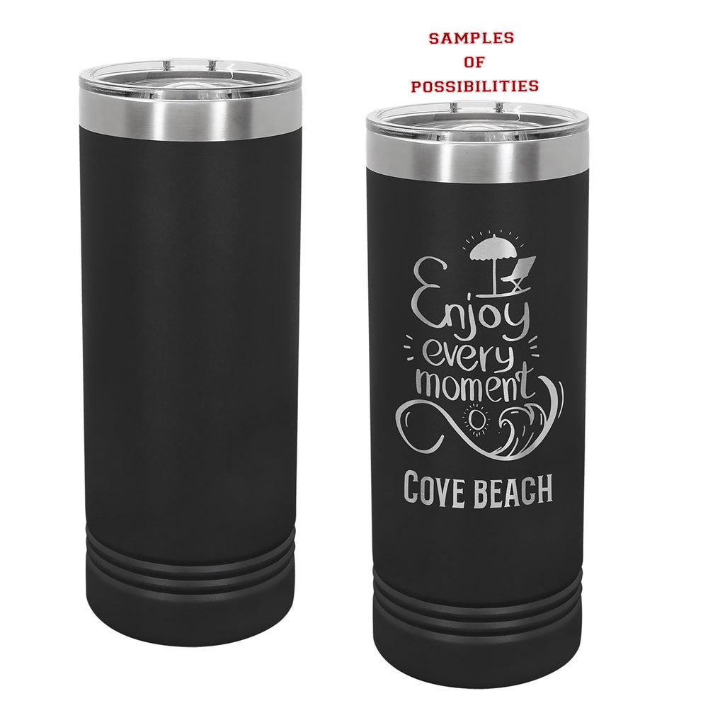 Laser Engraved Tall Skinny Tumbler 22oz.