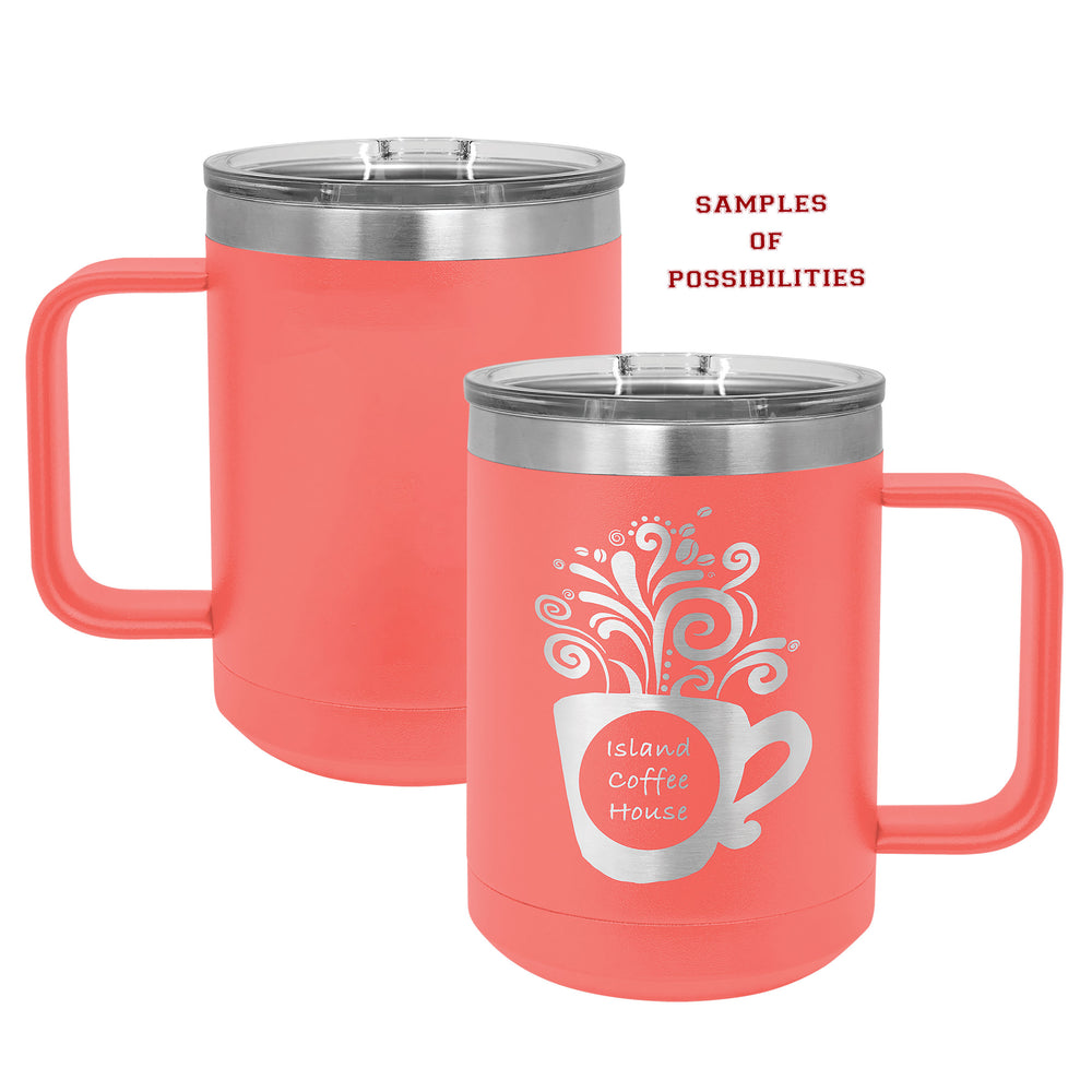 Laser Engraved Stainless Coffee Mug 15oz.