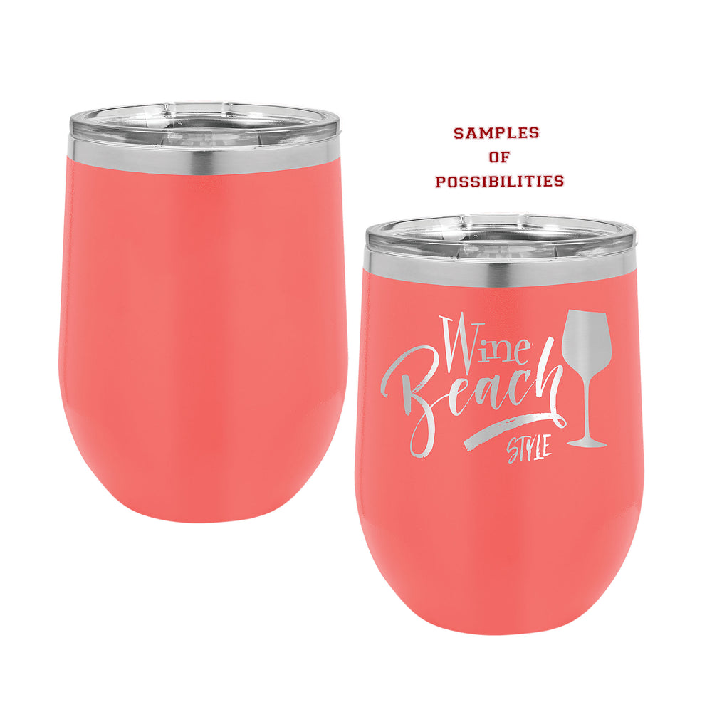 Laser Engraved Wine Tumbler 12oz.