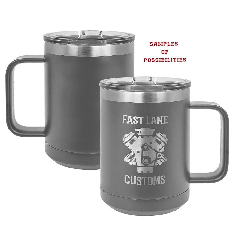 Laser Engraved Stainless Coffee Mug 15oz.