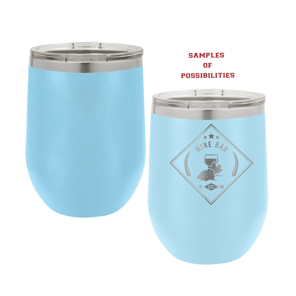 Laser Engraved Wine Tumbler 12oz.