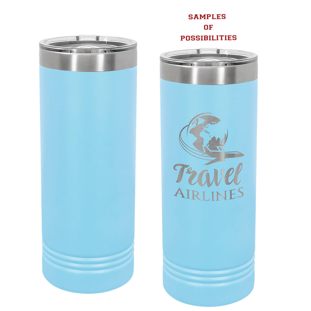 Laser Engraved Tall Skinny Tumbler 22oz.