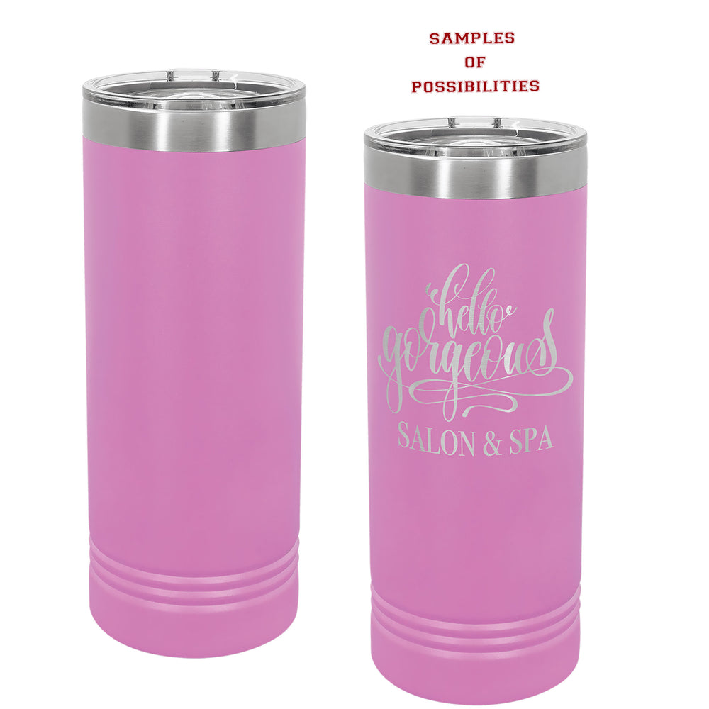 Laser Engraved Tall Skinny Tumbler 22oz.