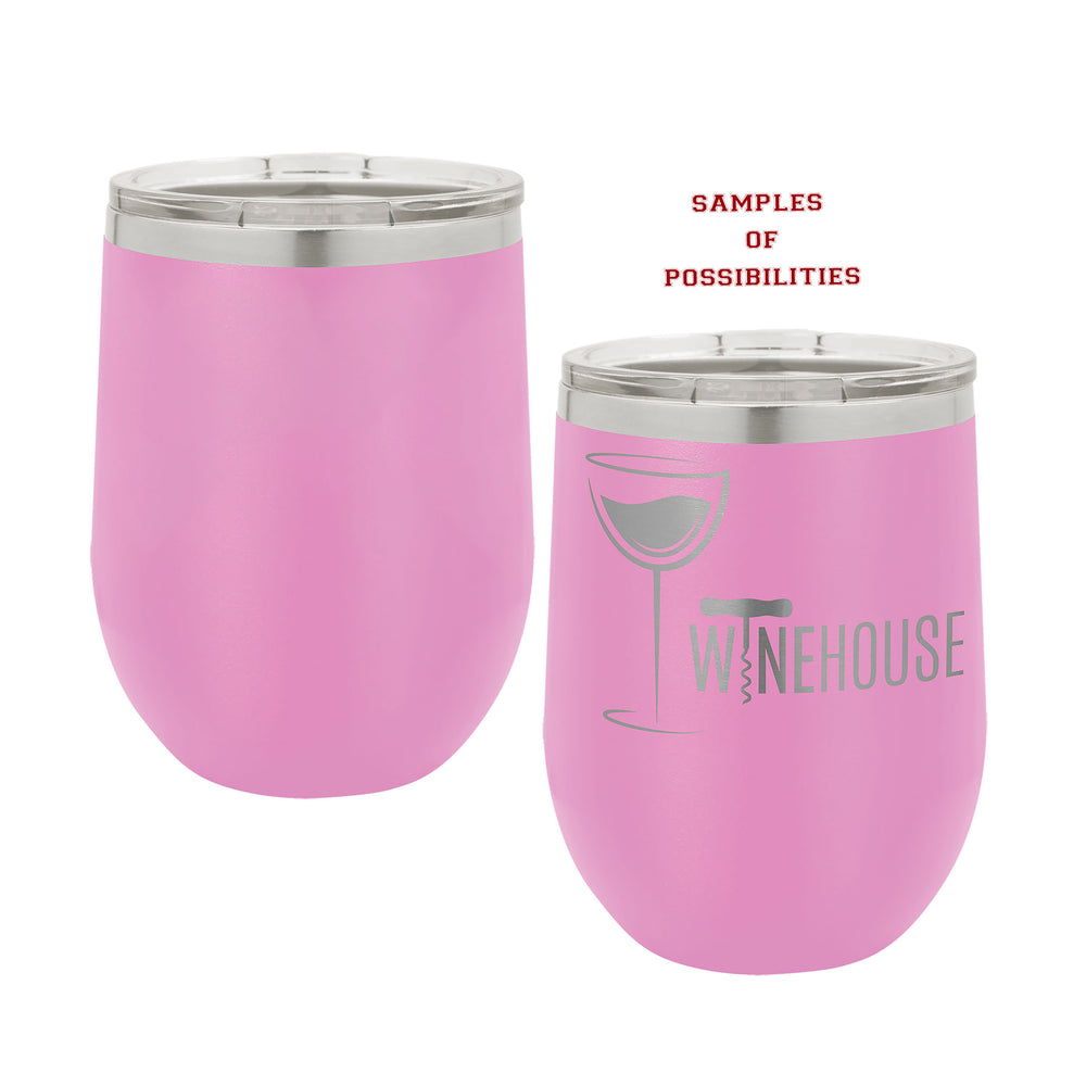 Laser Engraved Wine Tumbler 12oz.