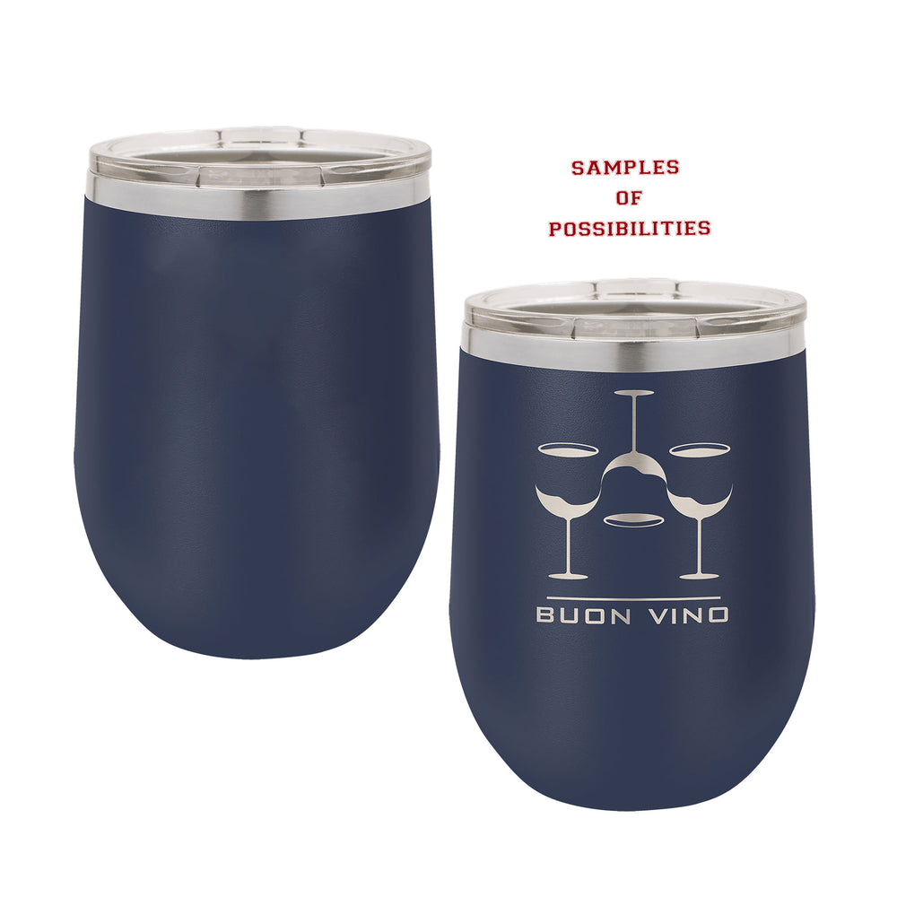 Laser Engraved Wine Tumbler 12oz.