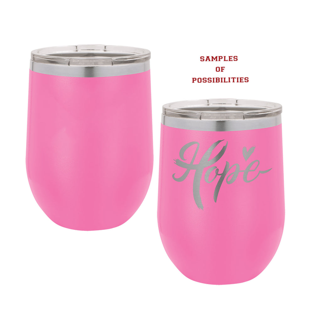 Laser Engraved Wine Tumbler 12oz.