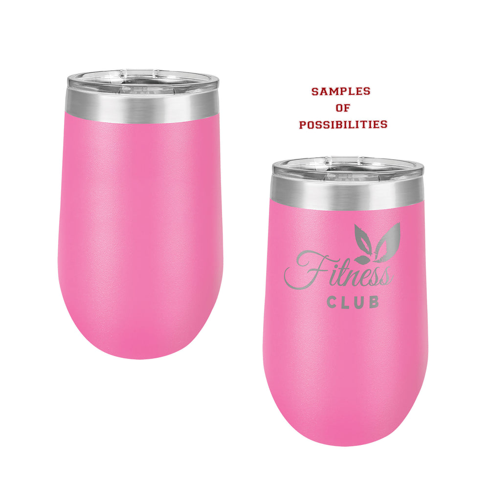 Laser Engraved Wine Tumbler 16oz.