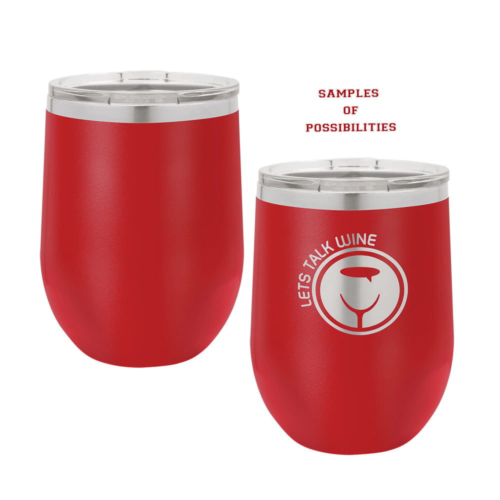 Laser Engraved Wine Tumbler 12oz.