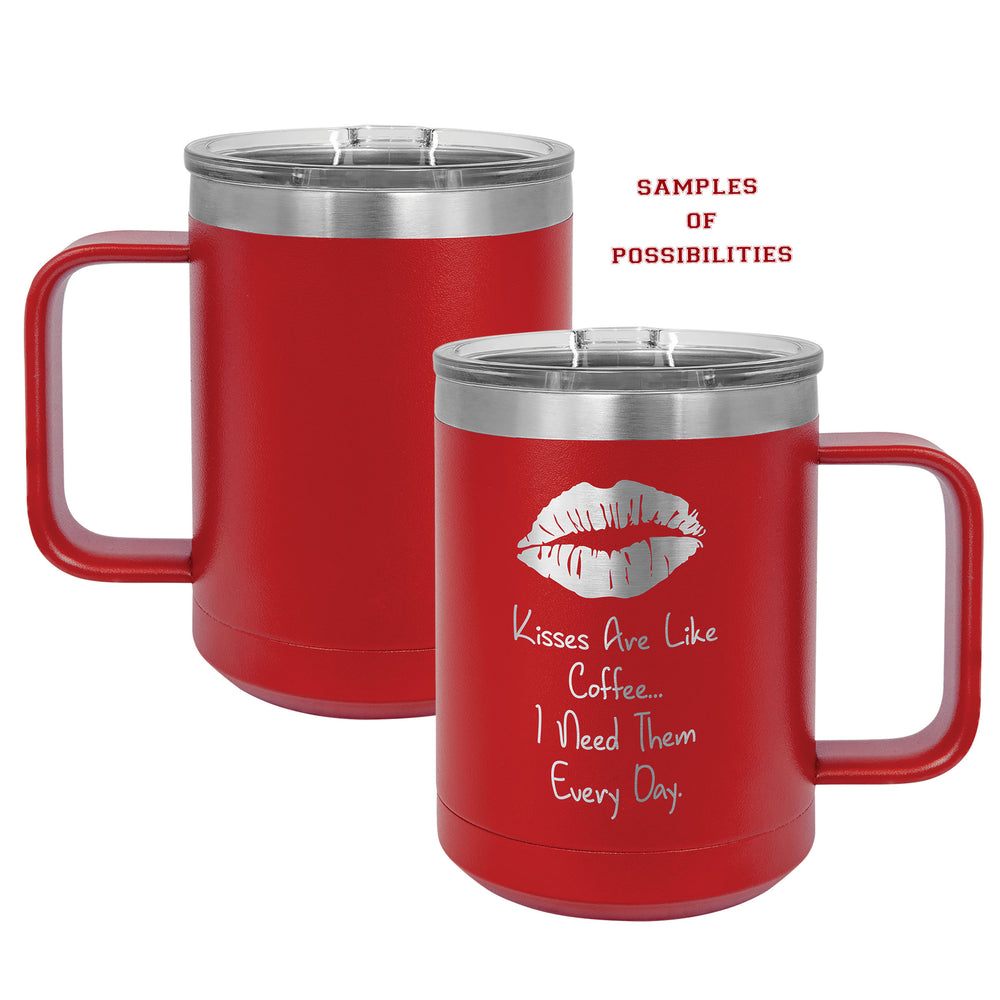 Laser Engraved Stainless Coffee Mug 15oz.
