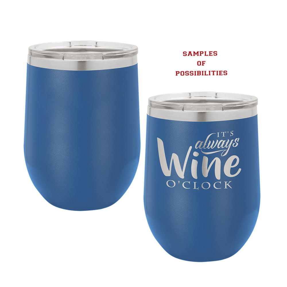 Laser Engraved Wine Tumbler 12oz.