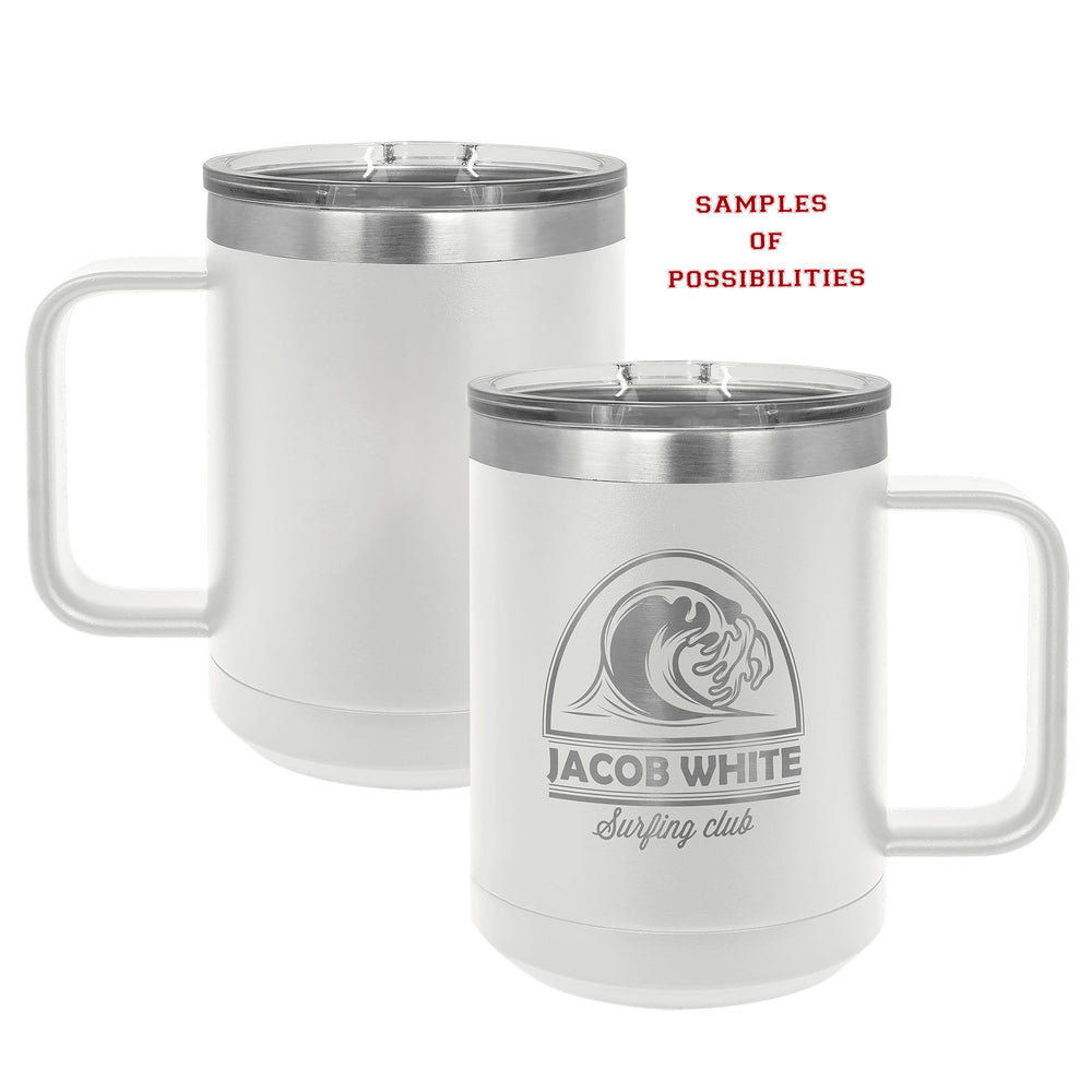 Laser Engraved Stainless Coffee Mug 15oz.